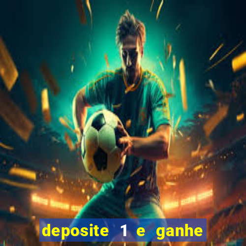 deposite 1 e ganhe 10 vai de bet